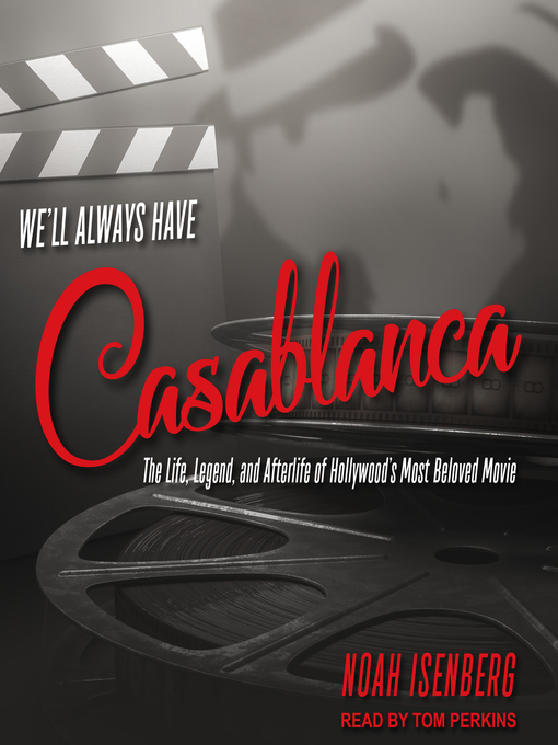 Title details for We'll Always Have Casablanca by Noah Isenberg - Wait list